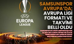 Samsunspor Avrupa’da: Takvim ve Format Açıklandı