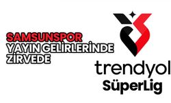 Samsunspor, Yayın Gelirlerinde Zirvede