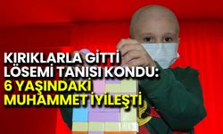 Kırıklarla Gitti, Lösemi Tanısı Kondu: 6 Yaşındaki Muhammet İyileşti