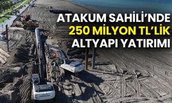 Atakum Sahili’nde 250 Milyon TL’lik Altyapı Yatırımı