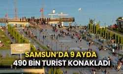 Samsun’da 9 Ayda 490 Bin Turist Konakladı
