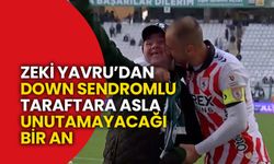 Zeki Yavru’dan Down Sendromlu Taraftara Unutulmaz Jest