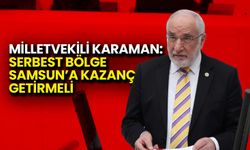Karaman: Serbest Bölge Samsun’a Kazanç Getirmeli