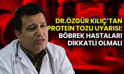 Protein Tozu Uyarısı: Böbrek Hastaları Dikkatli Olmalı