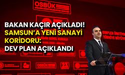 Samsun’a Yeni Sanayi Koridoru: Dev Plan Açıklandı