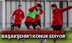Avrupa Yorgunu Samsunspor Başakşehir'i Ağırlıyor