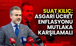 Suat Kılıç: Asgari Ücret Enflasyonu Mutlaka Karşılamalı