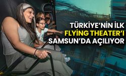 Türkiye’nin İlk Flying Theater’ı Samsun’da Açılıyor