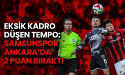 Samsunspor'da İlk Yarı Umut, İkinci Yarı Hayal Kırıklığı