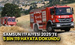 Samsun İtfaiyesi 2025’te 5 Bin 119 Hayata Dokundu
