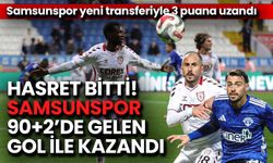 Hasret Bitti! Samsunspor 90+2’de Gelen Gol ile Kazandı