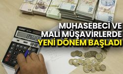 Muhasebeci ve Mali Müşavirlerde Yeni Dönem Başladı