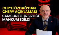 CHP İl Başkanı Özdağ'dan Chery Tepkisi: Samsun Belirsizliğe Mahkum Edildi