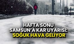 Hafta Sonu Samsun’a Kar Uyarısı: Soğuk Hava Geliyor