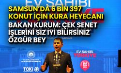 Samsun’da 6 Bin 397 Konut İçin Kura Heyecanı