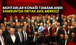 Muhtarlar Konağı Tamamlandı: Samsun’da Ortak Akıl Merkezi