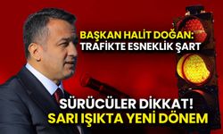 Sürücüler Dikkat! Sarı Işıkta Yeni Dönem