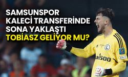 Samsunspor Kalede Sona Yaklaştı: Tobiasz Geliyor Mu?