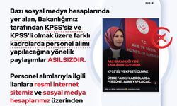 Aile ve Sosyal Hizmetler Bakanlığı: Bakanlığımıza KPSS'siz ve KPSS'li personel alımı yapılacağına yönelik paylaşımlar asılsızdır