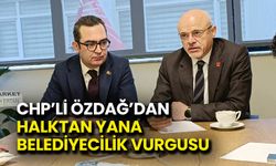 CHP'li Özdağ'dan Halktan Yana Belediyecilik Vurgusu