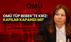 OMÜ Tüp Bebek’te Kriz: Kapılar Kapandı Mı?