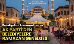 AK Parti’den Belediyelere Ramazan Genelgesi