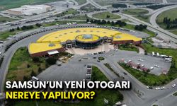 Samsun'un Yeni Otogarı Nereye Yapılacak?