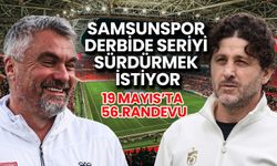 Samsunspor Derbide Seriyi Sürdürmek İstiyor