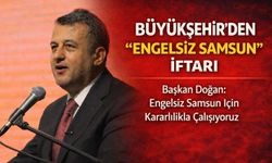 Samsun’da “Engelsiz İftar” Aynı Sofrada Buluşturdu