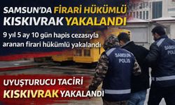 Samsun’da Firari Hükümlü Kıskıvrak Yakalandı