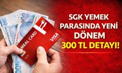 SGK Yemek Parasında Yeni Dönem: 300 TL Detayı