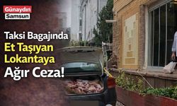Taksi Bagajında Et Taşıyan Lokantaya Ağır Ceza!