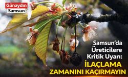 Samsun’da Üreticilere Kritik Uyarı