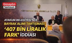 Atakum’da ‘Bayrak’ Krizi: 407 Bin TL’lik Fark İddiası!