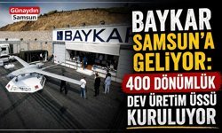 BAYKAR Samsun’a Geliyor: 400 Dönümlük Dev Üretim Üssü Kuruluyor