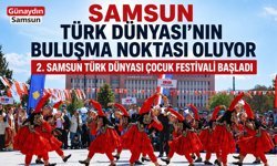 Samsun Türk Dünyası’nı Ağırlıyor! Çocuk Festivali Coşkuyla Başladı