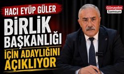 Hacı Eyüp Güler Birlik Başkanlığı İçin Adaylığını Açıklıyor