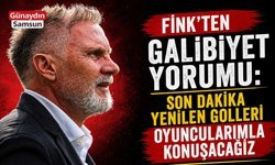 Fink: Son Dakika Yenilen Golleri Oyuncularımla Konuşacağız