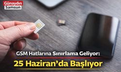 GSM Hatlarına Sınırlama Geliyor: 25 Haziran’da Başlıyor