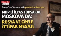 Topsakal Moskova’da: Bahçeli’nin ‘İttifak’ Mesajını İletti