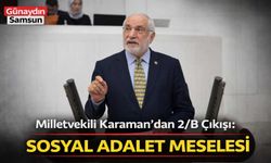Milletvekili Karaman’dan 2/B Çıkışı: Sosyal Adalet Meselesi