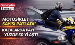 Motosiklet Sayısı Patladı! Kazalarda Payı Yüzde 50’yi Aştı