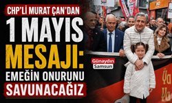 Murat Çan’dan 1 Mayıs Mesajı: Emeğin Onurunu Savunacağız