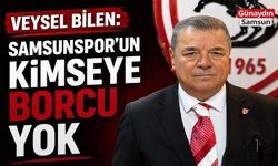 Veysel Bilen: Samsunspor’un Kimseye Borcu Yok