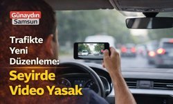 Trafikte Yeni Düzenleme: Seyirde Video Yasak