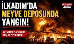 İlkadım’da Meyve Deposunda Yangın!