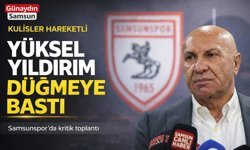 Samsunspor’da Olağanüstü Zirve! Yüksel Yıldırım Düğmeye Bastı