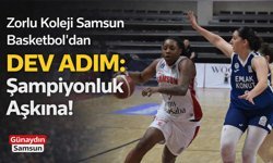 Zorlu Koleji Samsun Basketbol'dan Dev Adım