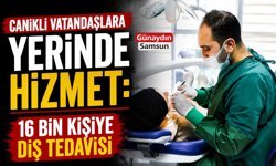 Canik’te 4 Ayda 16 Bin Hastaya Diş Tedavisi