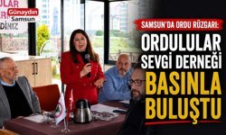 Samsun’da Ordu Rüzgarı: Ordulular Sevgi Derneği Basınla Buluştu